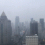 △ 10 日的南京城灰蒙蒙的，能见度低，即将迎来新一轮降雨降温 - 新浪江苏