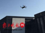 扬州成立首支“无人机中队” 专查高楼顶部偷搭违建 - 新浪江苏